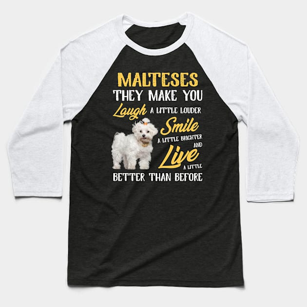 Malteses They Make You Laugh Baseball T-Shirt by White Martian
